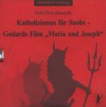 Cover-Bild Katholizismus für Snobs - Godards Film "Maria und Joseph"