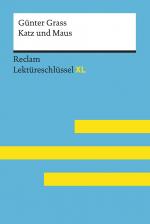 Cover-Bild Katz und Maus von Günter Grass: Lektüreschlüssel mit Inhaltsangabe, Interpretation, Prüfungsaufgaben mit Lösungen, Lernglossar. (Reclam Lektüreschlüssel XL)