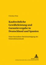 Cover-Bild Kaufrechtliche Gewährleistung und Garantievergabe in Deutschland und Spanien