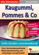 Cover-Bild Kaugummi, Pommes & Co / Süße Sünden zwischendurch (Band 4)