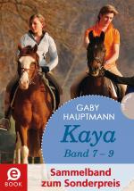 Cover-Bild Kaya - frei und stark: Kaya 7-9 (Sammelband zum Sonderpreis)