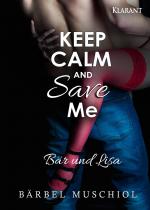 Cover-Bild Keep Calm and Save Me. Bär und Lisa