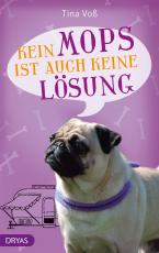 Cover-Bild Kein Mops ist auch keine Lösung