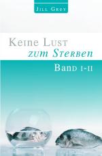 Cover-Bild Keine Lust zu Sterben 1 - 4 / Keine Lust zum Sterben Band I - II