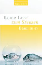 Cover-Bild Keine Lust zu Sterben 1 - 4 / Keine Lust zum Sterben Band III – IV