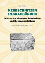 Cover-Bild Kerbschnitzen in Graubünden