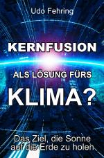 Cover-Bild Kernfusion als Lösung fürs Klima?