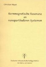 Cover-Bild Kernmagnetische Resonanz an nanopartikulären Systemen