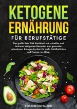 Cover-Bild Ketogene Ernährung für Berufstätige