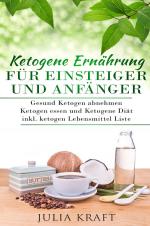 Cover-Bild Ketogene Ernährung für Einsteiger und Anfänger