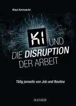 Cover-Bild KI und die Disruption der Arbeit