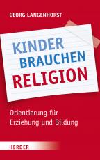 Cover-Bild Kinder brauchen Religion!