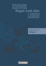 Cover-Bild Kinder fragen nach dem Leben - Evangelische Religion - Ausgabe 2006 - 4. Schuljahr
