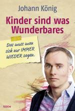 Cover-Bild Kinder sind was Wunderbares, das muss man sich nur IMMER WIEDER sagen