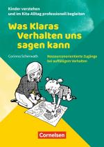 Cover-Bild Kinder verstehen und im Kita-Alltag professionell begleiten / Was Klaras Verhalten uns sagen kann