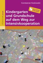Cover-Bild Kindergarten und Grundschule auf dem Weg zur Intensivkooperation