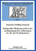 Cover-Bild Kindgemäßer Musikunterricht in den musikpädagogischen Auffassungen des 18. und 19. Jahrhunderts