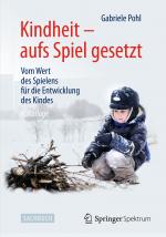 Cover-Bild Kindheit - aufs Spiel gesetzt