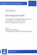 Cover-Bild Kirchengemeinschaft: Die anglikanisch-altkatholisch-orthodoxen Beziehungen von 1870 bis 1990 und ihre ökumenische Relevanz- «Kirchengemeinschaft». The Anglican - Old Catholic - Orthodox relationships from 1870 to 1990 and their ecumenical signficance.