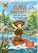 Cover-Bild Klara Katastrofee und das große Flussabenteuer (Klara Katastrofee 3)