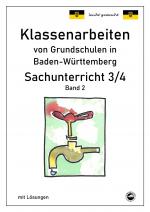 Cover-Bild Klassenarbeiten von Grundschulen in Baden-Württemberg Sachunterricht 3/4 Band 2 mit ausführlichen Lösungen nach Bildungsplan 2016