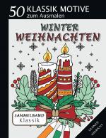 Cover-Bild Klassik Sammelband 50 Klassik Motive zum Ausmalen - Winter-Weihnachten