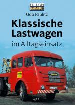 Cover-Bild Klassische Lastwagen im Alltagseinsatz