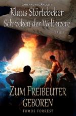 Cover-Bild Klaus Störtebeker - Der Schrecken der Weltmeere Band 1: Zum Freibeuter geboren