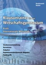 Cover-Bild Klausurtrainer für das Wirtschaftsgymasium - Profil Internationale Wirtschaft