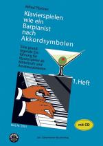 Cover-Bild Klavierspielen wie ein Barpianist / Klavierspielen wie ein Barpianist nach Akkordsymbolen. Eine grundlegende Einführung für Klavierspieler ab Mittelstufe und Amateurpianisten mit CD - Band 1