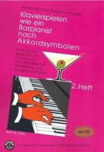 Cover-Bild Klavierspielen wie ein Barpianist / Klavierspielen wie ein Barpianist nach Akkordsymbolen. Eine grundlegende Einführung für Klavierspieler ab Mittelstufe und Amateurpianisten mit CD - Band 2