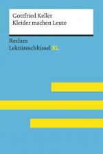 Cover-Bild Kleider machen Leute von Gottfried Keller: Lektüreschlüssel mit Inhaltsangabe, Interpretation, Prüfungsaufgaben mit Lösungen, Lernglossar. (Reclam Lektüreschlüssel XL)