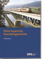 Cover-Bild Kleine bayerische Eisenbahngeschichte