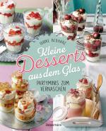 Cover-Bild Kleine Desserts aus dem Glas. Partyminis zum Vernaschen.