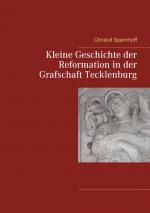 Cover-Bild Kleine Geschichte der Reformation in der Grafschaft Tecklenburg