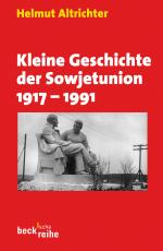 Cover-Bild Kleine Geschichte der Sowjetunion 1917-1991