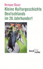 Cover-Bild Kleine Kulturgeschichte Deutschlands im 20. Jahrhundert