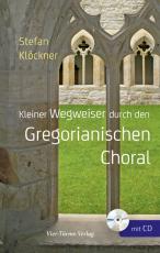 Cover-Bild Kleiner Wegweiser durch den Gregorianischen Choral