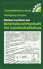 Cover-Bild Kleines Lexikon zur Betriebswirtschaft im Landschaftsbau