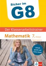 Cover-Bild Klett Sicher im G8 Der Klassenarbeitstrainer Mathematik 7. Klasse
