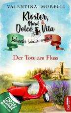 Cover-Bild Kloster, Mord und Dolce Vita - Der Tote am Fluss