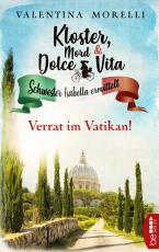 Cover-Bild Kloster, Mord und Dolce Vita - Verrat im Vatikan!