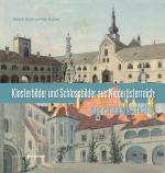 Cover-Bild Klosterbilder und Schlossbilder aus Niederösterreich