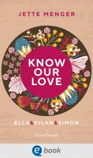 Cover-Bild Know Us 3. Know our love. Ella & Dilan & Simon