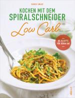 Cover-Bild Kochen mit dem Spiralschneider Low Carb