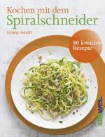 Cover-Bild Kochen mit dem Spiralschneider