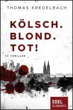 Cover-Bild Kölsch. Blond. Tot!