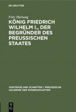 Cover-Bild König Friedrich Wilhelm I., der Begründer des preussischen Staates