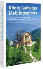 Cover-Bild König Ludwigs Lieblingsplätze