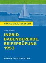 Cover-Bild Königs Erläuterungen: Ingrid Babendererde. Reifeprüfung 1953 von Uwe Johnson.